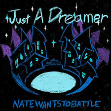NateWantsToBattle Just A Dreamer cover artwork