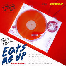 Fickle Friends — Eats Me Up cover artwork