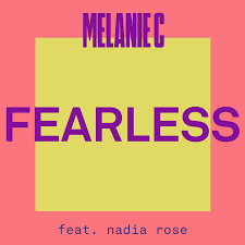 Melanie C ft. featuring Nadia Rose Fearless cover artwork