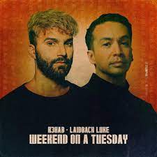 R3HAB & Laidback Luke — Weekend On A Tuesday cover artwork