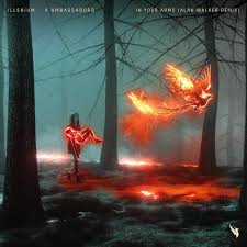 ILLENIUM & X Ambassadors — In Your Arms (Alan Walker Remix) cover artwork