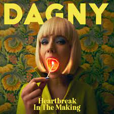 Dagny Heartbreak in the Making cover artwork