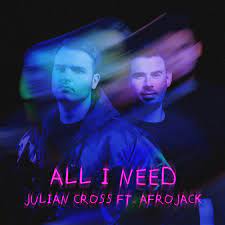 Julian Cross ft. featuring AFROJACK All I Need cover artwork