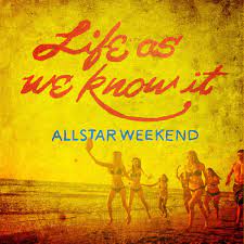 Allstar Weekend — Life As We Know It cover artwork