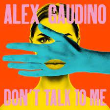 Alex Gaudino — Don&#039;t Talk To Me cover artwork