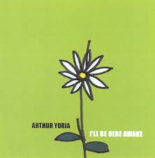 Arthur Yoria I'll Be Here Awake cover artwork