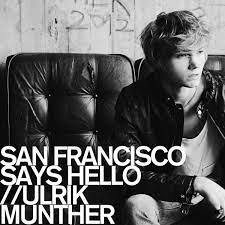 Ulrik Munther — San Francisco Says Hello cover artwork
