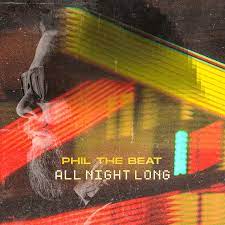 Phil The Beat — All Night Long cover artwork