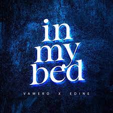 Vamero & Edine In My Bed cover artwork