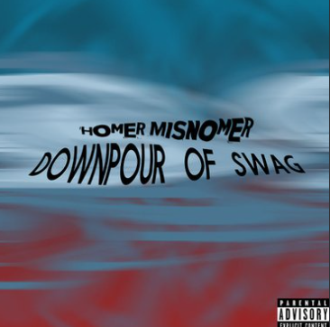Homer Misnomer — Downpour of Swag cover artwork