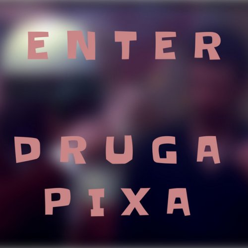 Enter — Druga Pixa cover artwork