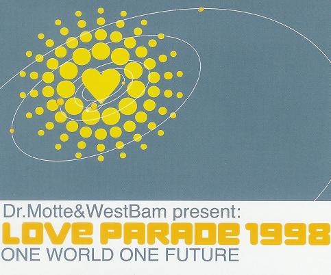 Dr. Motte & Westbam — Love Parade 1998 (One World One Future) cover artwork