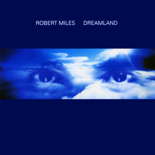 Robert Miles Dreamland cover artwork