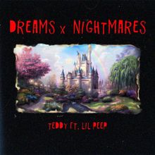 Teddy featuring Lil Peep — Dreams &amp; Nightmares cover artwork