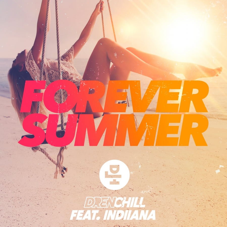 Drenchill featuring Indiiana — Forever Summer cover artwork