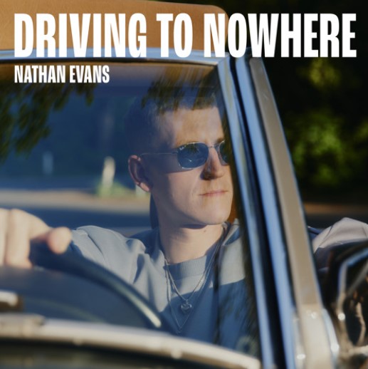 Nathan Evans — Driving To Nowhere cover artwork