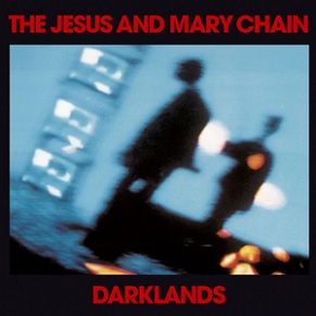 The Jesus And Mary Chain Darklands cover artwork