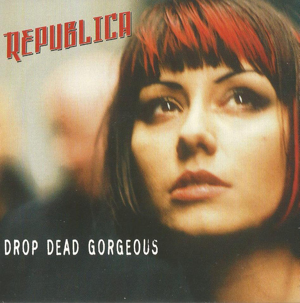 Republica Drop Dead Gorgeous cover artwork