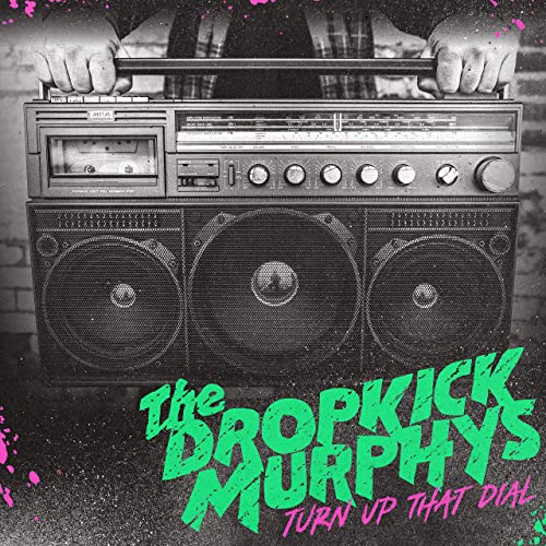 Dropkick Murphys Turn Up That Dial cover artwork