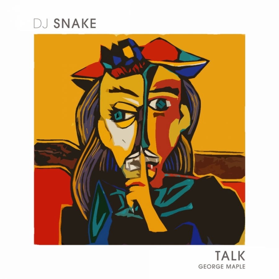 DJ Snake & George Maple Talk cover artwork