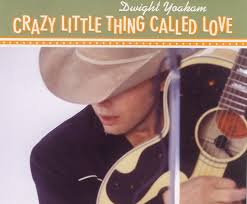 Dwight Yoakam — Crazy Little Thing Called Love cover artwork