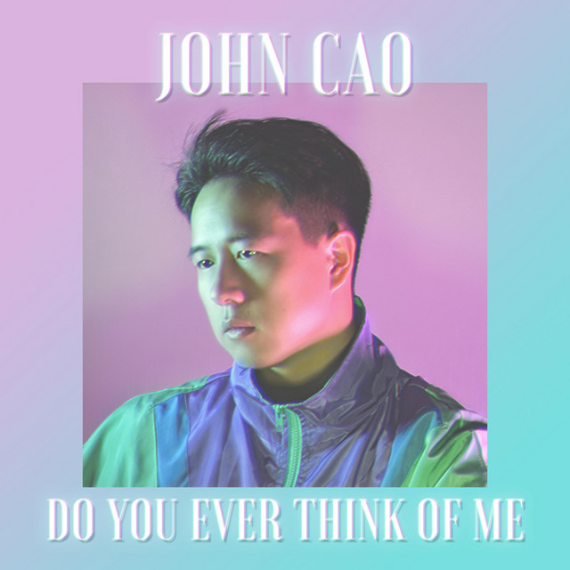 John Cao — do you ever think of me cover artwork