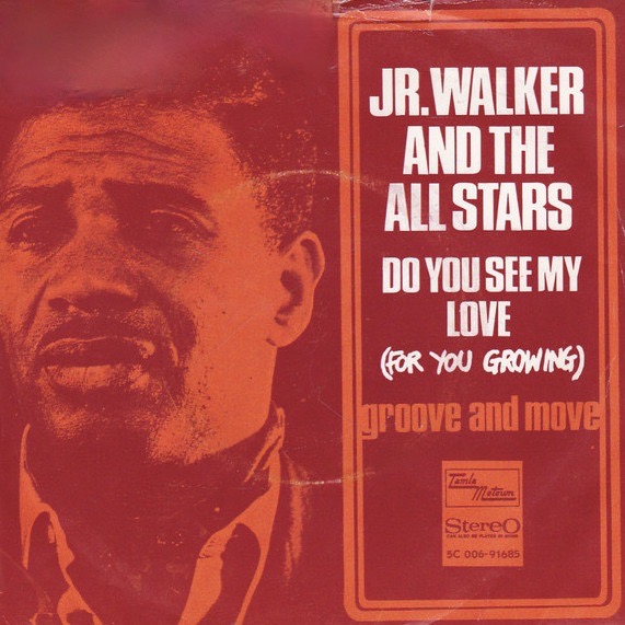 Jr. Walker &amp; The All Stars — Do You See My Love (For You Growing) cover artwork