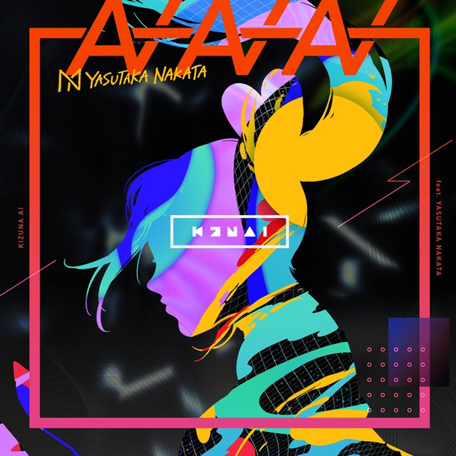 Kizuna AI featuring Yasutaka Nakata — AIAIAI cover artwork