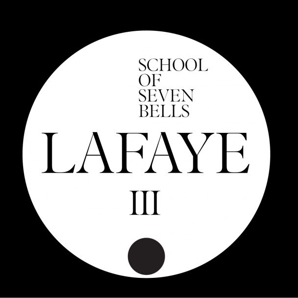 School Of Seven Bells Lafaye cover artwork
