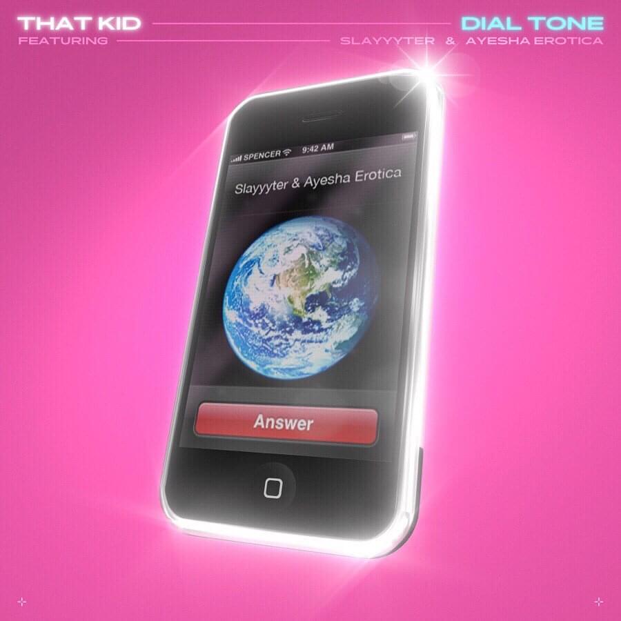 That Kid featuring Ayesha Erotica & Slayyyter — Dial Tone cover artwork