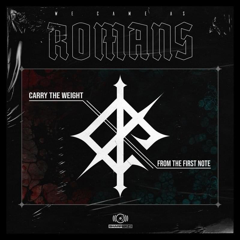 We Came As Romans Carry The Weight/From The First Note cover artwork