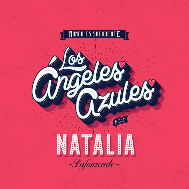 Los Ángeles Azules ft. featuring Natalia LaFourcade Nunca Es Suficiente cover artwork