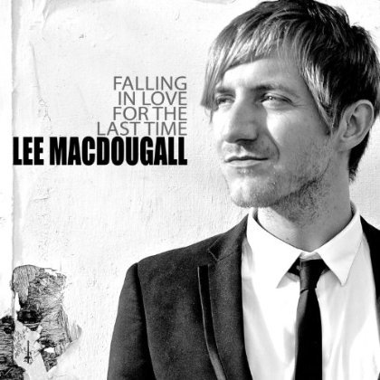 Lee MacDougall — Falling In Love For the Last Time cover artwork