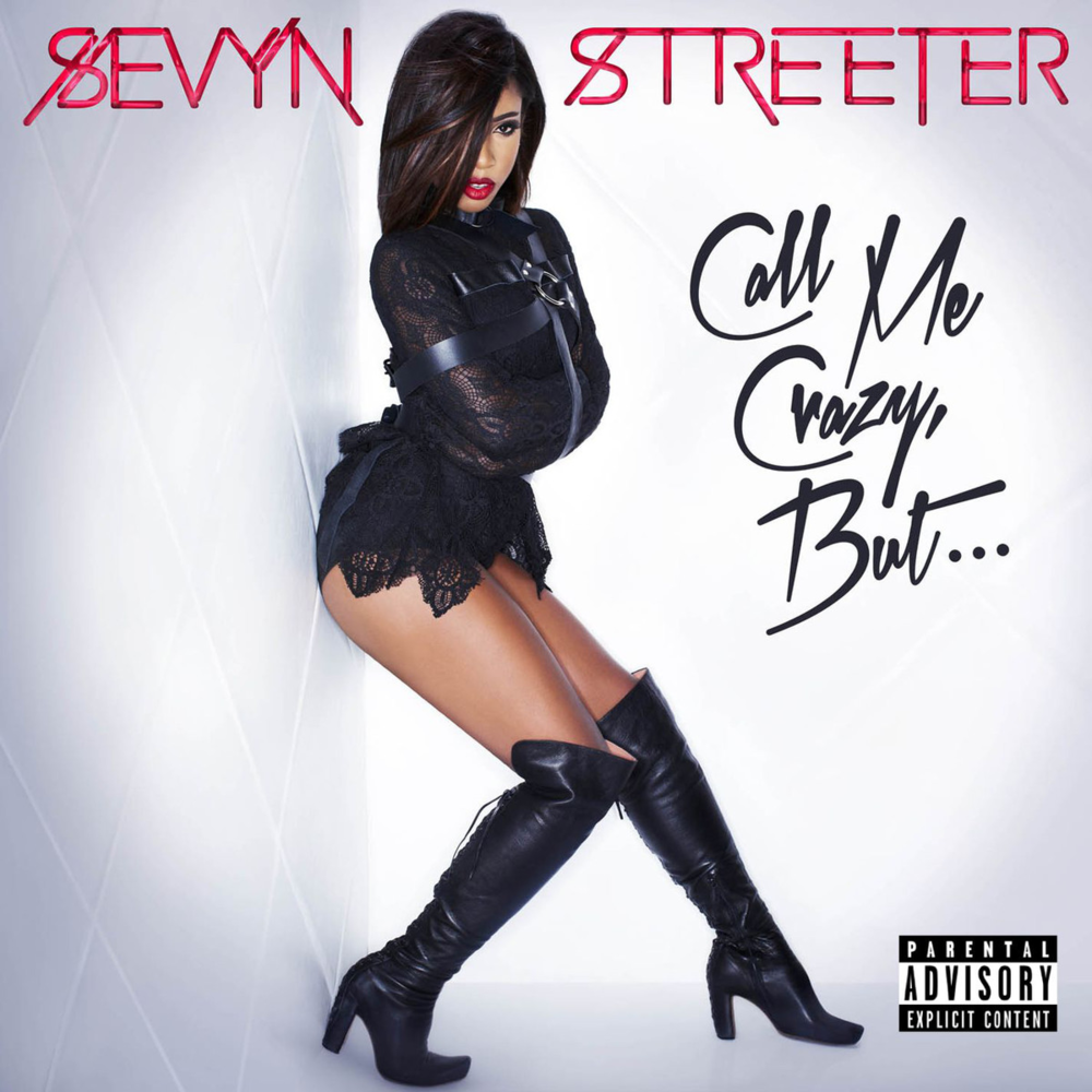 Sevyn Streeter Call Me Crazy, But... cover artwork