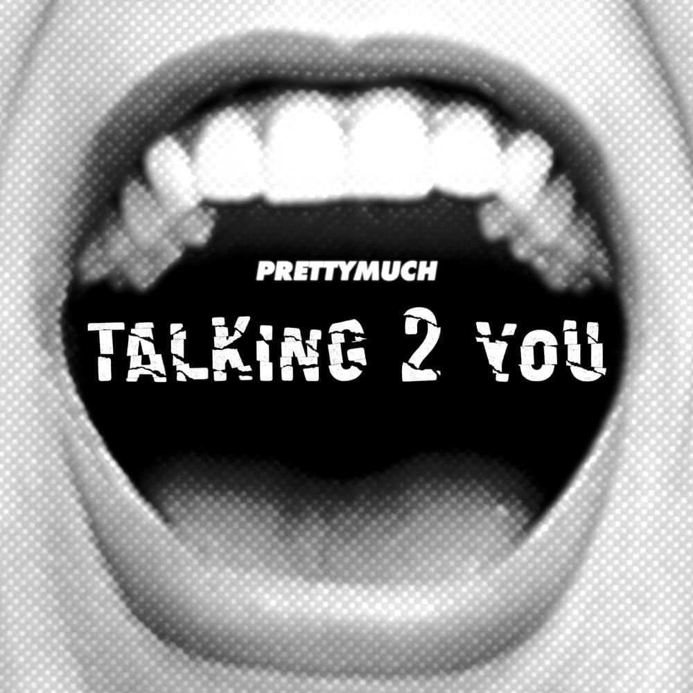 PRETTYMUCH — Talking 2 You cover artwork