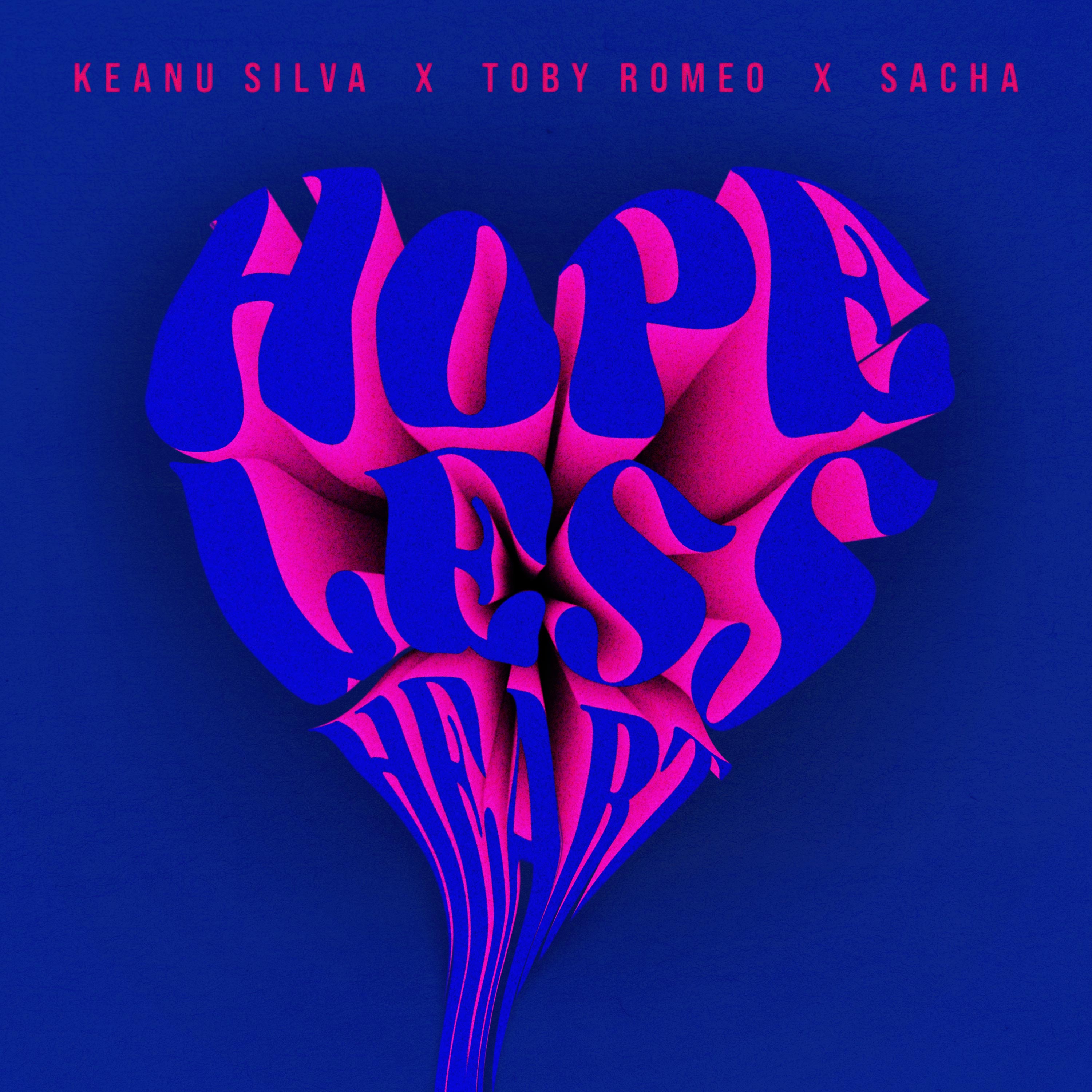 Keanu Silva, Toby Romeo, & SACHA Hopeless Heart cover artwork