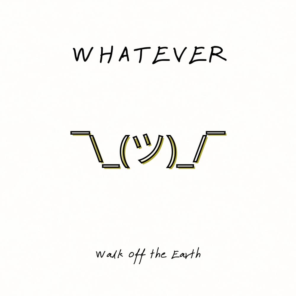 Walk Off The Earth — Whatever cover artwork