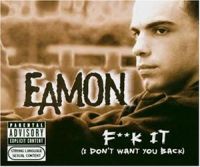 Eamon — F**k It (I Don&#039;t Want You Back) cover artwork