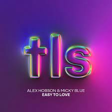 Alex Hobson & Micky Blue Easy To Love cover artwork