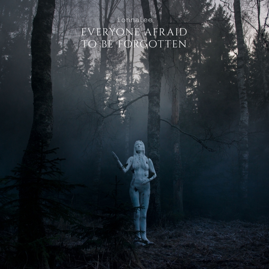 ionnalee Everyone Afraid to Be Forgotten cover artwork