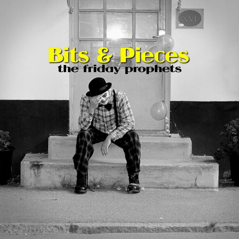 The Friday Prophets Bits &amp; Pieces cover artwork