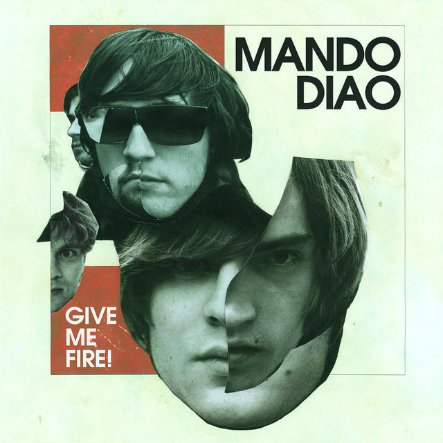 Mando Diao Give Me Fire! cover artwork