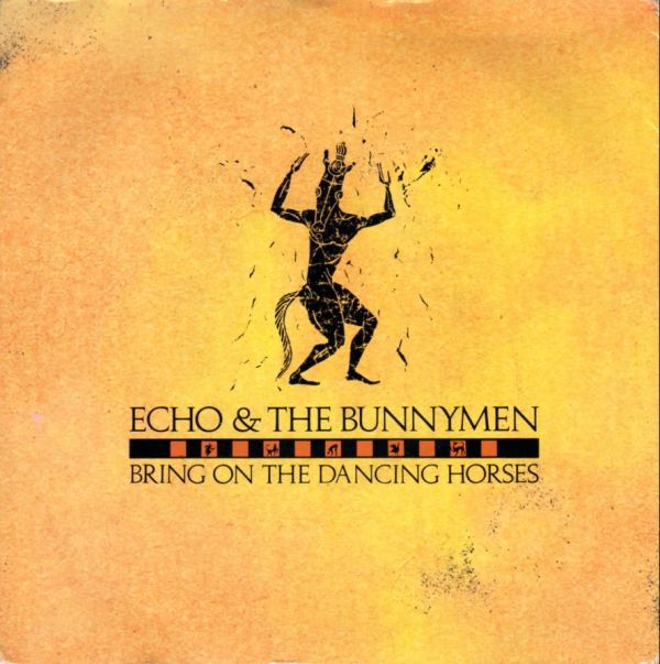 Echo &amp; the Bunnymen Bring On the Dancing Horses cover artwork