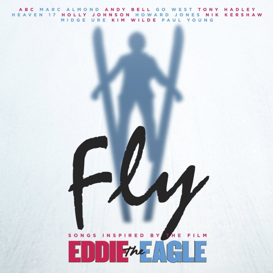 Various Artists Fly (Songs Inspired by The Film: Eddie The Eagle) cover artwork