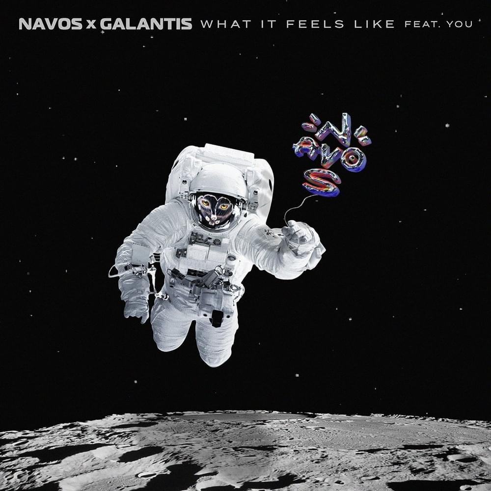 Navos & Galantis ft. featuring YOU What It Feels Like cover artwork