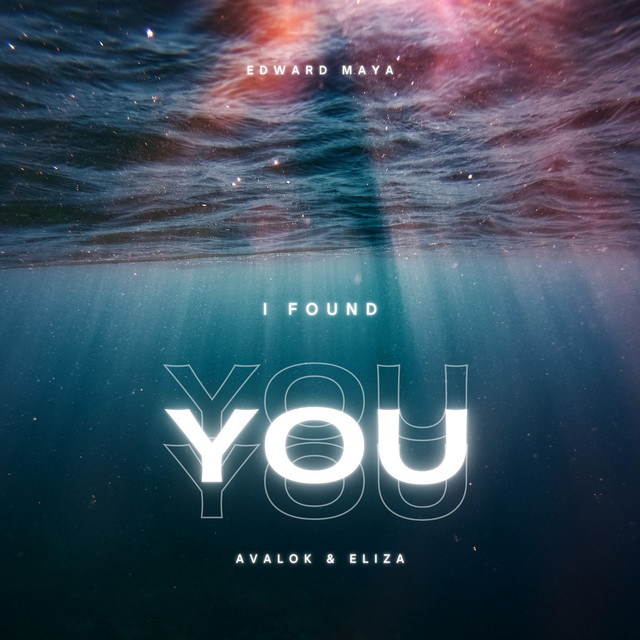 Edward Maya featuring ELIZA & Avalok — I Found You cover artwork
