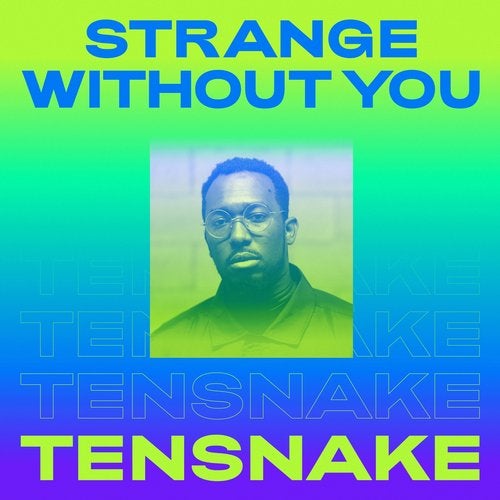 Tensnake featuring Daramola — Strange Without You cover artwork