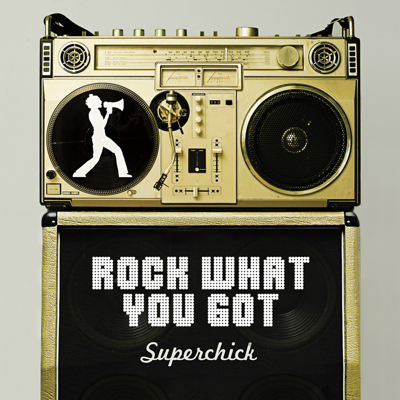 Superchick Rock What You Got cover artwork