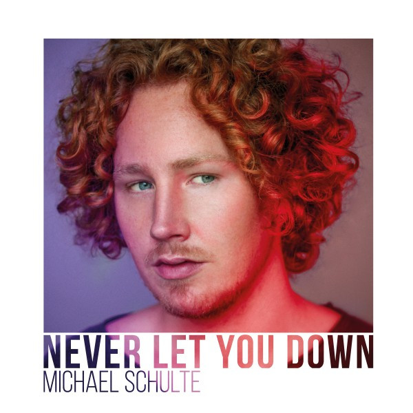 Michael Schulte — Never Let You Down cover artwork