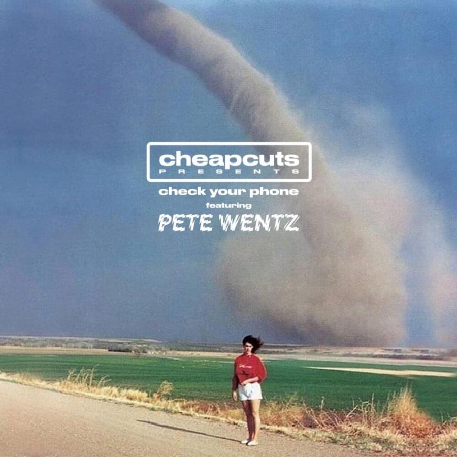 Cheap Cuts ft. featuring Pete Wentz of Fall Out Boy Check Your Phone cover artwork
